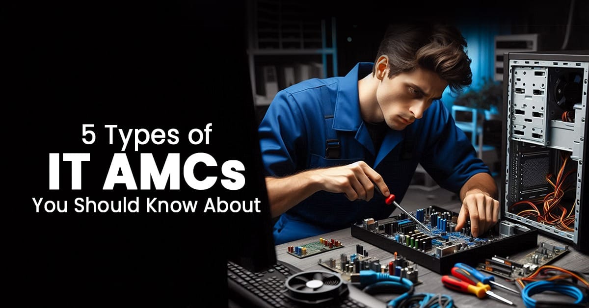 5 Types of IT AMC